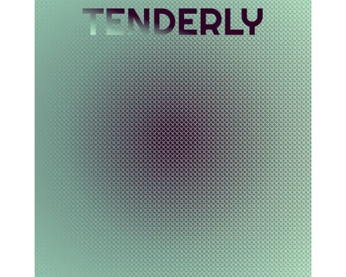 Various Artist - Tenderly