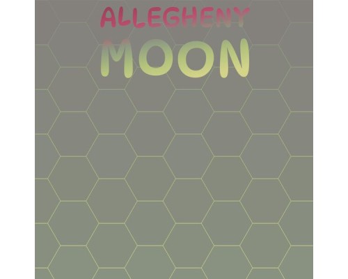 Various Artist - Allegheny Moon