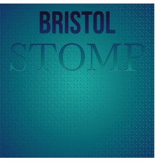 Various Artist - Bristol Stomp