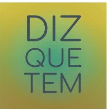 Various Artist - Diz Que Tem