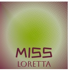 Various Artist - Miss Loretta