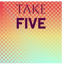 Various Artist - Take Five