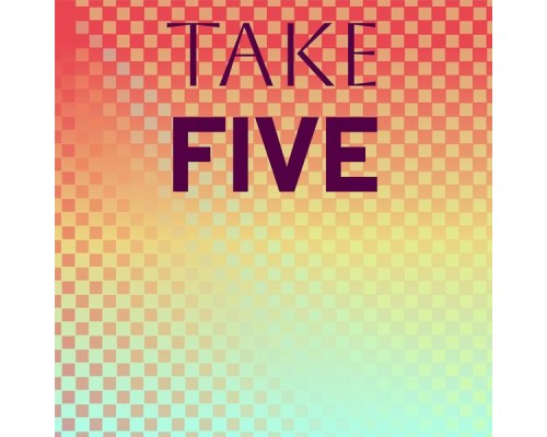 Various Artist - Take Five