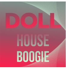 Various Artist - Doll House Boogie