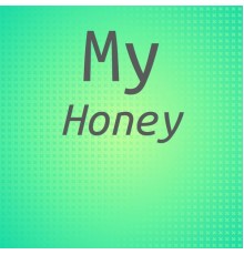 Various Artist - My Honey