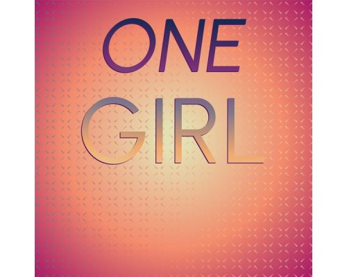 Various Artist - One Girl