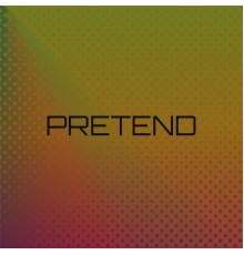 Various Artist - Pretend