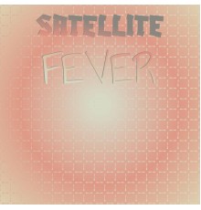 Various Artist - Satellite Fever