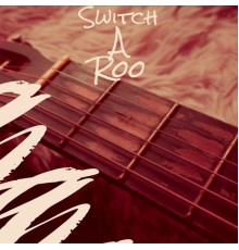 Various Artist - Switch A Roo