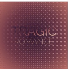 Various Artist - Tragic Romance