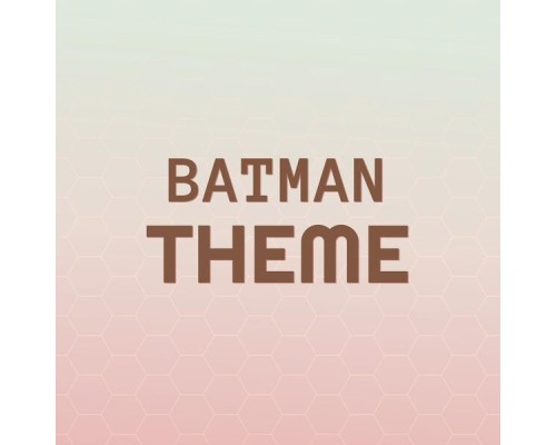 Various Artist - Batman Theme