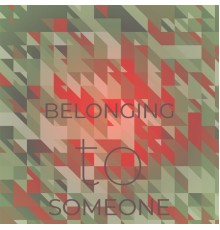 Various Artist - Belonging to Someone