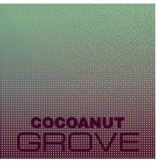 Various Artist - Cocoanut Grove