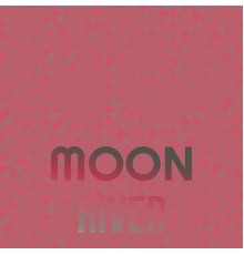 Various Artist - Moon River