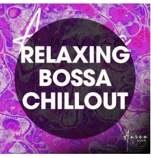 Various Artist - Relaxing Bossa Chillout