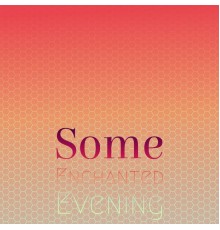 Various Artist - Some Enchanted Evening