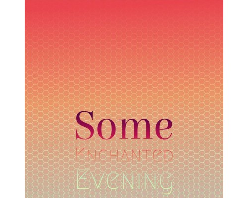 Various Artist - Some Enchanted Evening