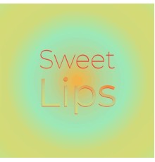 Various Artist - Sweet Lips