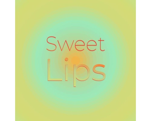 Various Artist - Sweet Lips