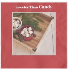 Various Artist - Sweeter Than Candy