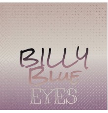 Various Artist - Billy Blue Eyes