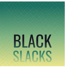 Various Artist - Black Slacks