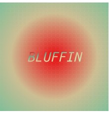 Various Artist - Bluffin