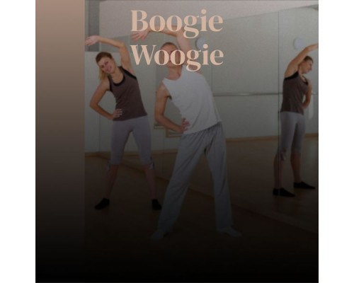 Various Artist - Boogie Woogie