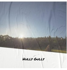 Various Artist - Hully Gully