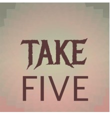 Various Artist - Take Five