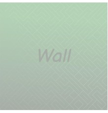 Various Artist - Wall