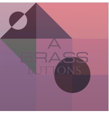 Various Artist - A Brass Buttons