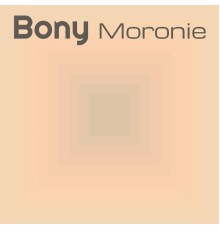 Various Artist - Bony Moronie