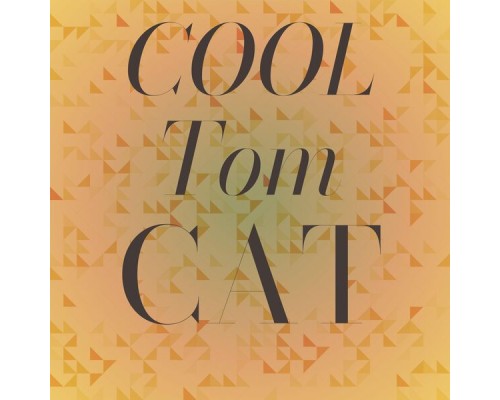 Various Artist - Cool Tom Cat