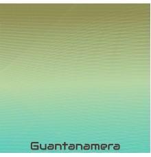 Various Artist - Guantanamera