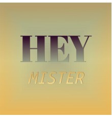 Various Artist - Hey Mister