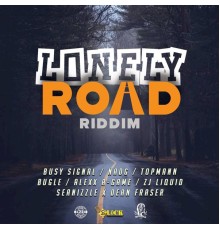 Various Artist - Lonely Road Riddim