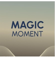 Various Artist - Magic Moment