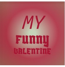 Various Artist - My Funny Valentine