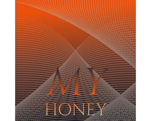 Various Artist - My Honey