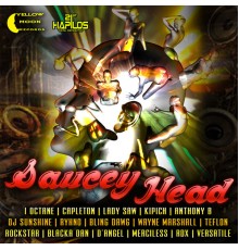 Various Artist - Saucey Head Riddim