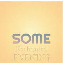 Various Artist - Some Enchanted Evening