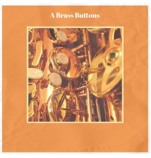 Various Artist - A Brass Buttons