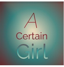 Various Artist - A Certain Girl