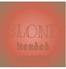 Various Artist - Blond Headed Woman