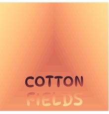 Various Artist - Cotton Fields