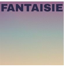 Various Artist - Fantaisie