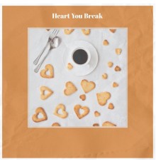 Various Artist - Heart You Break