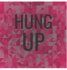 Various Artist - Hung Up