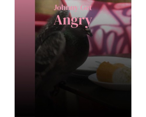 Various Artist - Johnny Get Angry